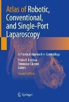 Atlas of Robotic, Conventional, and Single-Port Laparoscopy: A Practical Approach in Gynecology - cover