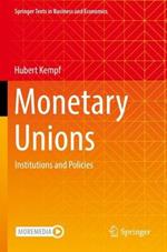 Monetary Unions: Institutions and Policies