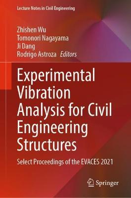 Experimental Vibration Analysis for Civil Engineering Structures: Select Proceedings of the EVACES 2021 - cover