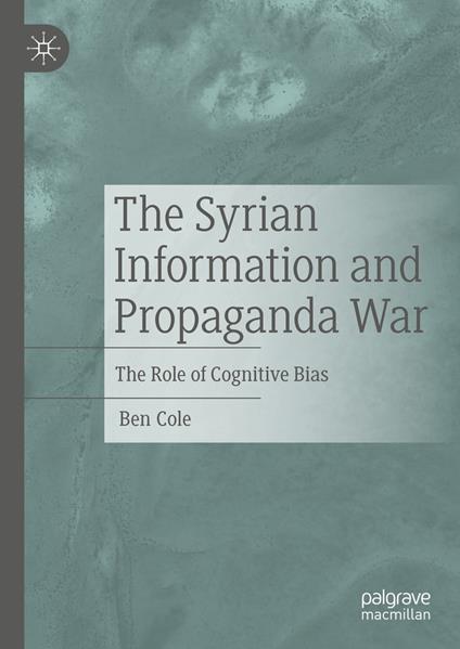 The Syrian Information and Propaganda War