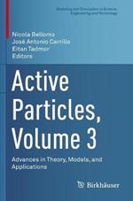 Active Particles, Volume 3: Advances in Theory, Models, and Applications
