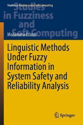 Linguistic Methods Under Fuzzy Information in System Safety and Reliability Analysis - cover