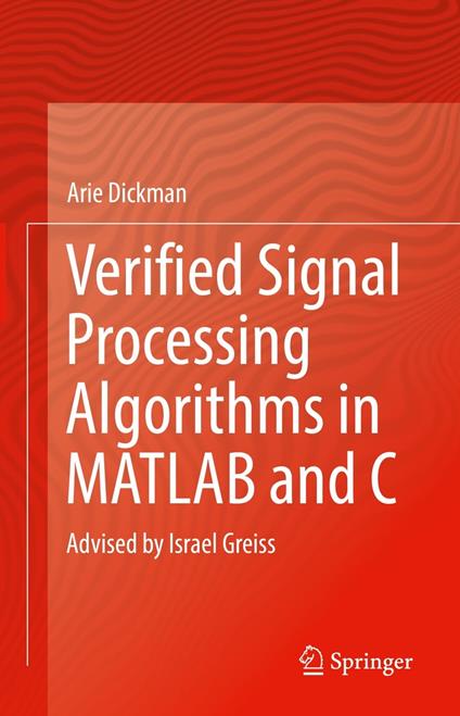 Verified Signal Processing Algorithms in MATLAB and C