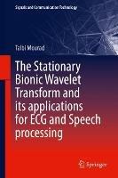 The Stationary Bionic Wavelet Transform and its Applications for ECG and Speech Processing - Talbi Mourad - cover