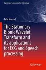 The Stationary Bionic Wavelet Transform and its Applications for ECG and Speech Processing