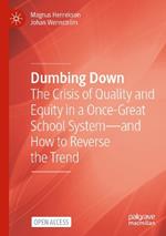 Dumbing Down: The Crisis of Quality and Equity in a Once-Great School System—and How to Reverse the Trend