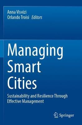Managing Smart Cities: Sustainability and Resilience Through Effective Management - cover