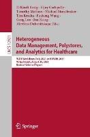 Heterogeneous Data Management, Polystores, and Analytics for Healthcare: VLDB Workshops, Poly 2021 and DMAH 2021, Virtual Event, August 20, 2021, Revised Selected Papers - cover