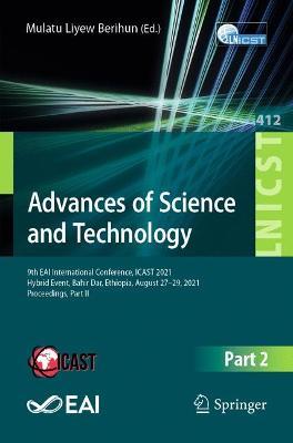 Advances of Science and Technology: 9th EAI International Conference, ICAST 2021, Hybrid Event, Bahir Dar, Ethiopia, August 27–29, 2021, Proceedings, Part II - cover