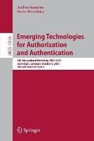 Emerging Technologies for Authorization and Authentication: 4th International Workshop, ETAA 2021, Darmstadt, Germany, October 8, 2021, Revised Selected Papers - cover