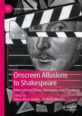 Onscreen Allusions to Shakespeare: International Films, Television, and Theatre - cover