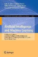 Artificial Intelligence and Machine Learning: 33rd Benelux Conference on Artificial Intelligence, BNAIC/Benelearn 2021, Esch-sur-Alzette, Luxembourg, November 10–12, 2021, Revised Selected Papers - cover