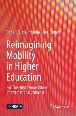 Reimagining Mobility in Higher Education: For The Future Generations of International Students - cover