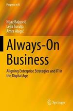 Always-On Business: Aligning Enterprise Strategies and IT in the Digital Age