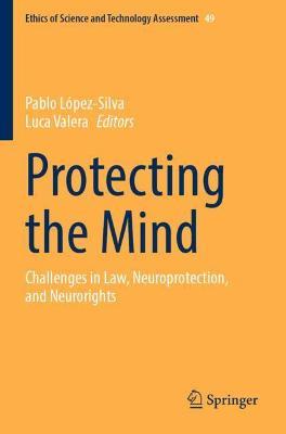 Protecting the Mind: Challenges in Law, Neuroprotection, and Neurorights - cover
