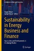 Sustainability in Energy Business and Finance: Approaches and Developments in the Energy Market