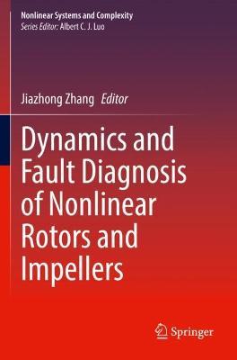 Dynamics and Fault Diagnosis of Nonlinear Rotors and Impellers - cover