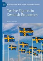 Twelve Figures in Swedish Economics: Eli Heckscher, Bertil Ohlin, Gunnar Myrdal, Ingvar Svennilson, Axel Iveroth, Jan Wallander, Erik Höök, Bo Södersten, Rolf Henriksson, Ingemar Ståhl, Villy Bergström and Göte Hansson