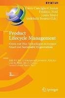 Product Lifecycle Management. Green and Blue Technologies to Support Smart and Sustainable Organizations: 18th IFIP WG 5.1 International Conference, PLM 2021, Curitiba, Brazil, July 11–14, 2021, Revised Selected Papers, Part I