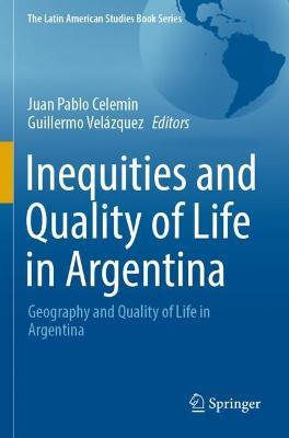 Inequities and Quality of Life in Argentina: Geography and Quality of Life in Argentina - cover