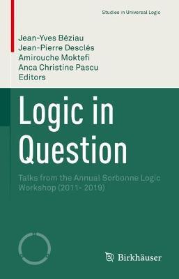 Logic in Question: Talks from the Annual Sorbonne Logic Workshop (2011- 2019) - cover