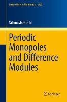 Periodic Monopoles and Difference Modules - Takuro Mochizuki - cover