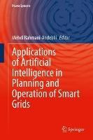 Applications of Artificial Intelligence in Planning and Operation of Smart Grids - cover