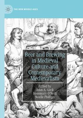 Beer and Brewing in Medieval Culture and Contemporary Medievalism - cover