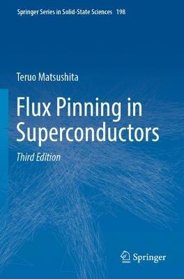 Flux Pinning in Superconductors - Teruo Matsushita - cover