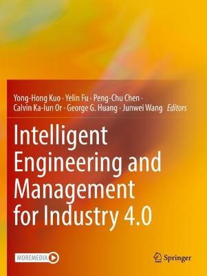 Intelligent Engineering and Management for Industry 4.0 - cover