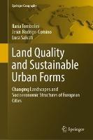 Land Quality and Sustainable Urban Forms: Changing Landscapes and Socioeconomic Structures of European Cities - Ilaria Tombolini,Jesús Rodrigo-Comino,Luca Salvati - cover