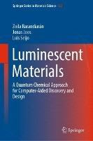Luminescent Materials: A Quantum Chemical Approach for Computer-Aided Discovery and Design - Zoila Barandiarán,Jonas Joos,Luis Seijo - cover