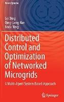 Distributed Control and Optimization of Networked Microgrids: A Multi-Agent System Based Approach