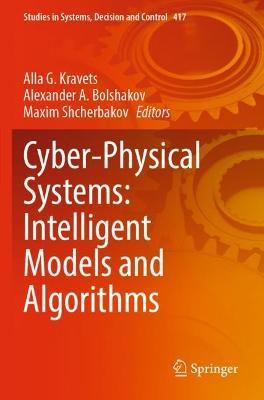 Cyber-Physical Systems: Intelligent Models and Algorithms - cover