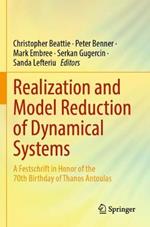 Realization and Model Reduction of Dynamical Systems: A Festschrift in Honor of the 70th Birthday of Thanos Antoulas