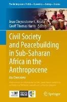 Civil Society and Peacebuilding in Sub-Saharan Africa in the Anthropocene: An Overview - cover