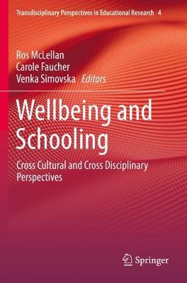 Wellbeing and Schooling: Cross Cultural and Cross Disciplinary Perspectives - cover