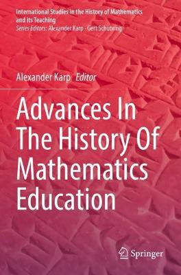 Advances In The History Of Mathematics Education - cover