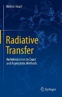Radiative Transfer: An Introduction to Exact and Asymptotic Methods - Hélène Frisch - cover
