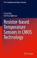 Resistor-based Temperature Sensors in CMOS Technology - Sining Pan,Kofi A.A. Makinwa - cover