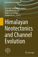 Himalayan Neotectonics and Channel Evolution - cover