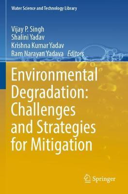 Environmental Degradation: Challenges and Strategies for Mitigation - cover
