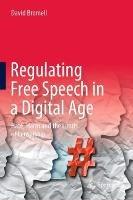 Regulating Free Speech in a Digital Age: Hate, Harm and the Limits of Censorship