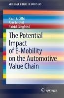 The Potential Impact of E-Mobility on the Automotive Value Chain - Kaan Y. Ciftci,Alex Michel,Patrick Siegfried - cover