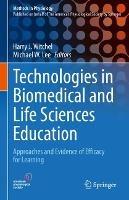 Technologies in Biomedical and Life Sciences Education: Approaches and Evidence of Efficacy for Learning - cover