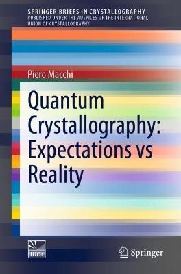 Quantum Crystallography: Expectations vs Reality - Piero Macchi - cover