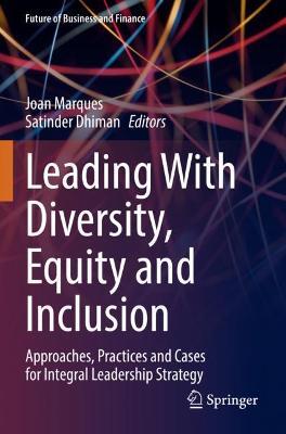 Leading With Diversity, Equity and Inclusion: Approaches, Practices and Cases for Integral Leadership Strategy - cover