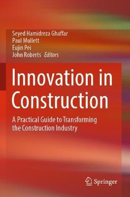Innovation in Construction: A Practical Guide to Transforming the Construction Industry - cover