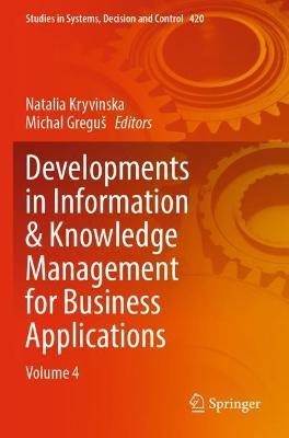 Developments in Information & Knowledge Management for Business Applications: Volume 4 - cover