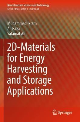 2D-Materials for Energy Harvesting and Storage Applications - Muhammad Ikram,Ali Raza,Salamat Ali - cover